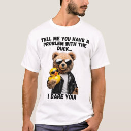 Badass Teddy Bear Sporting Rubber Ducky T-Shirt