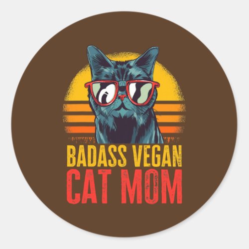 Badass Vegan Cat Mom Cool Cat With Sunglasses Cat Classic Round Sticker