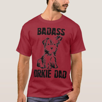 Badass Yorkie Dad T-Shirt