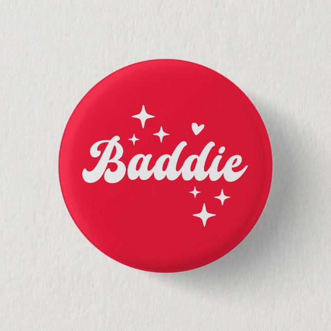 Baddie Button (Front)
