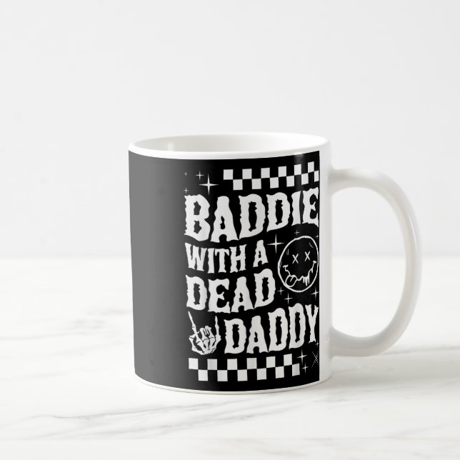 Baddie With A Dead Daddy Dead Dad Club Funny Dark  Coffee Mug (Right)