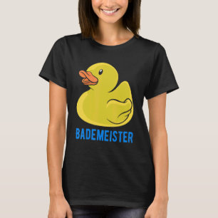 Bademeister Rubber Duck Duck Duckling Squeaky Duck T-Shirt