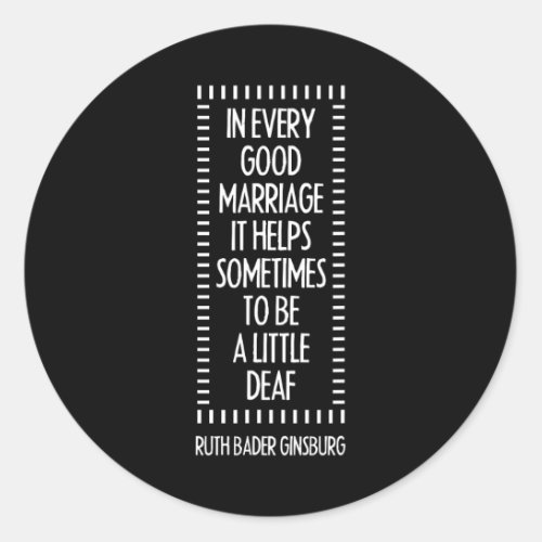 Bader Ginsburg Funny Marriage Quote Feminist Inspi Classic Round Sticker