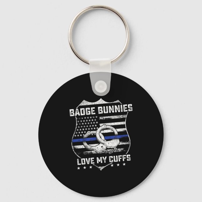 Badge Bunnies Love My Cuffs Funny Lice Humor  Keychain (Front)