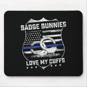 Badge Bunnies Love My Cuffs Funny Lice Humor  Mouse Pad
