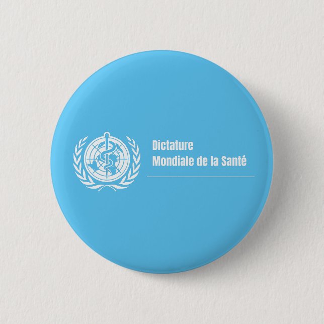 Badge Dictature mondiale de la santé - OMS Button (Front)