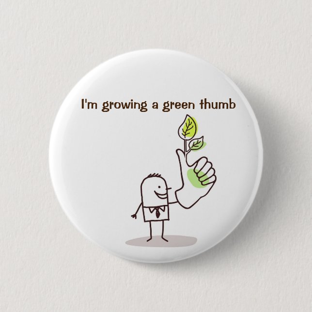 Badge - Growing a green thumb Button (Front)