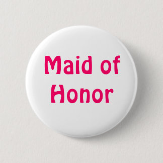 Badge - Maid of Honor Button