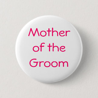 Badge - Mother of the Groom Button