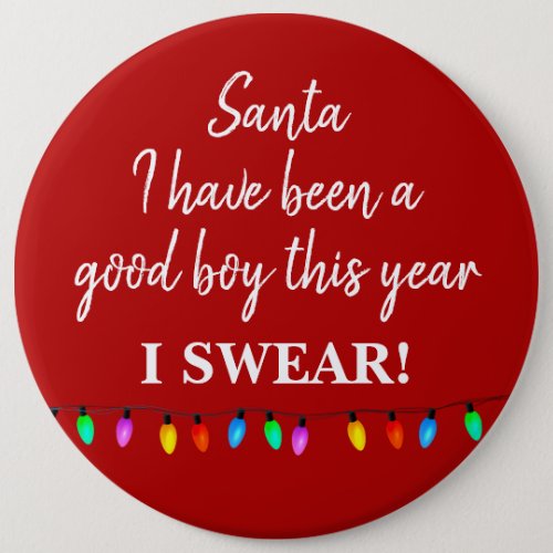 Badge _ Santa I have Been a Good Boy This Year Button