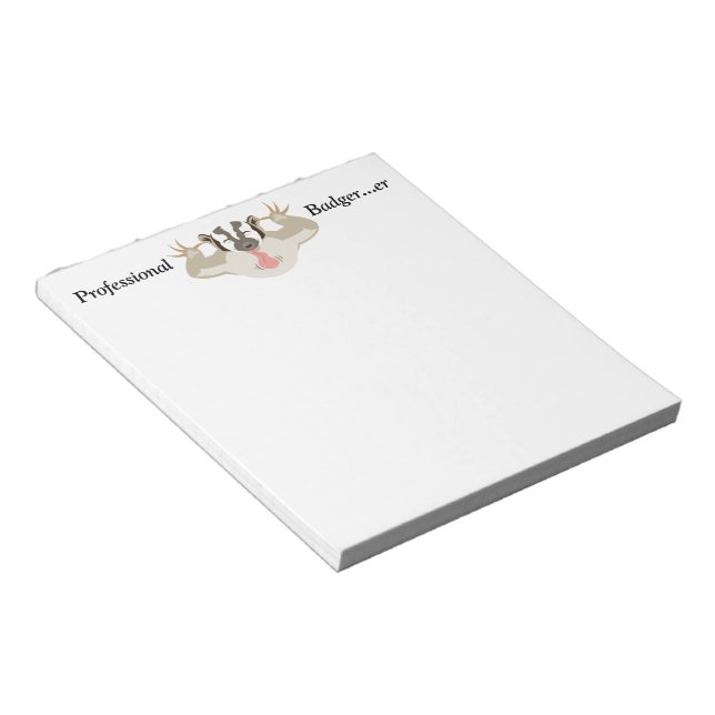 Badgering Badger_Professional Badger...er Notepad (Angled)