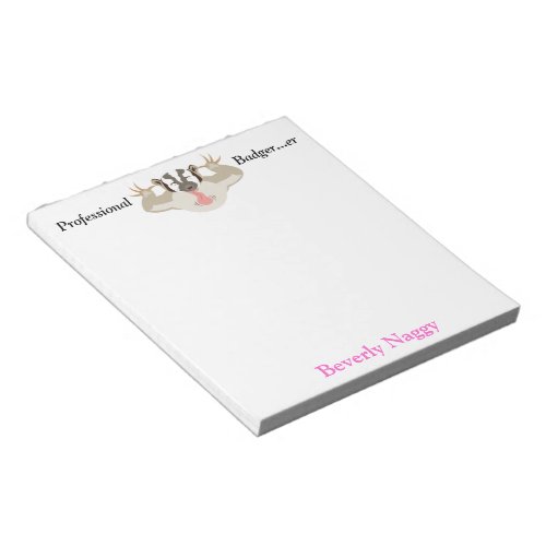 Badgering Badger_Professional Badgerer personal Notepad