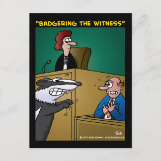 "Badgering The Witness" Postcard