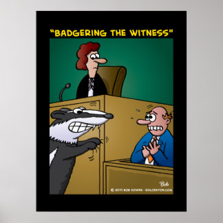 "Badgering The Witness" Poster
