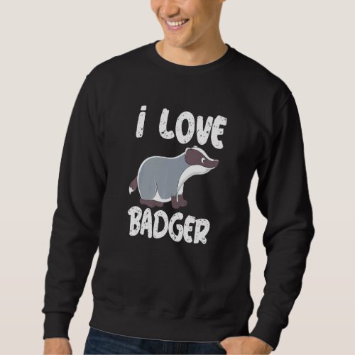 Badgers Dachshaft Badger Burrow Honey Badger Fores Sweatshirt