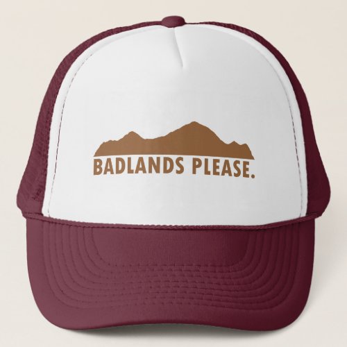 Badlands Please Trucker Hat