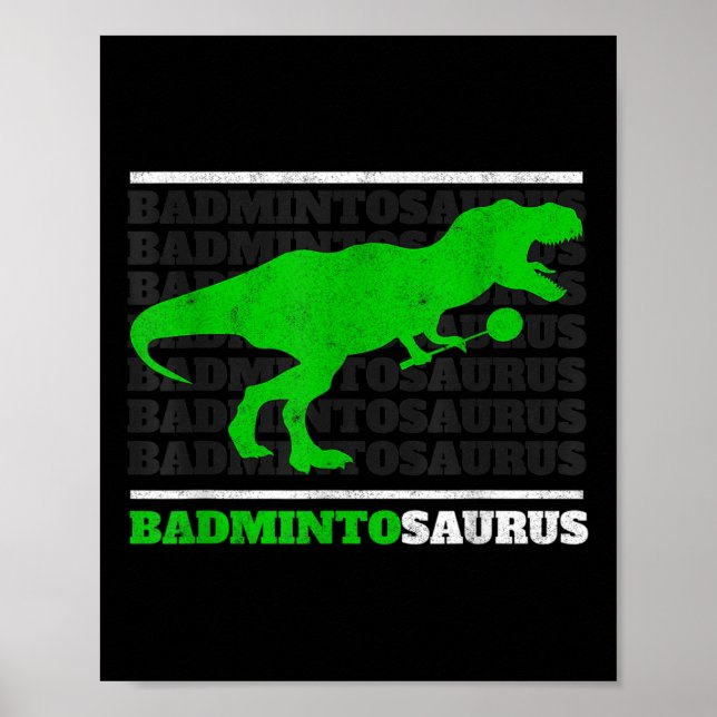 Badminto Saurus Rex Birdie Shuttle Dino Badminton  Poster (Front)