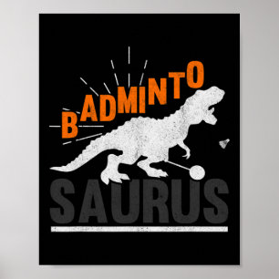 Badminto Saurus Rex Birdie Shuttle Dinosaur Badmin Poster