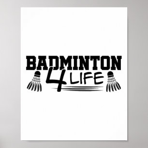Badminton 4 Life Graphic Badminton Player Shuttle Poster