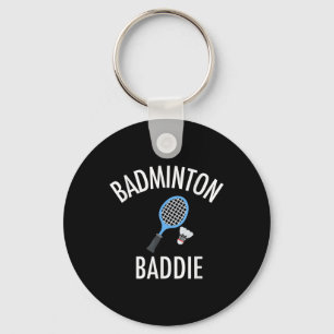 Badminton Baddie High School Sports Funny Gift Shi Keychain