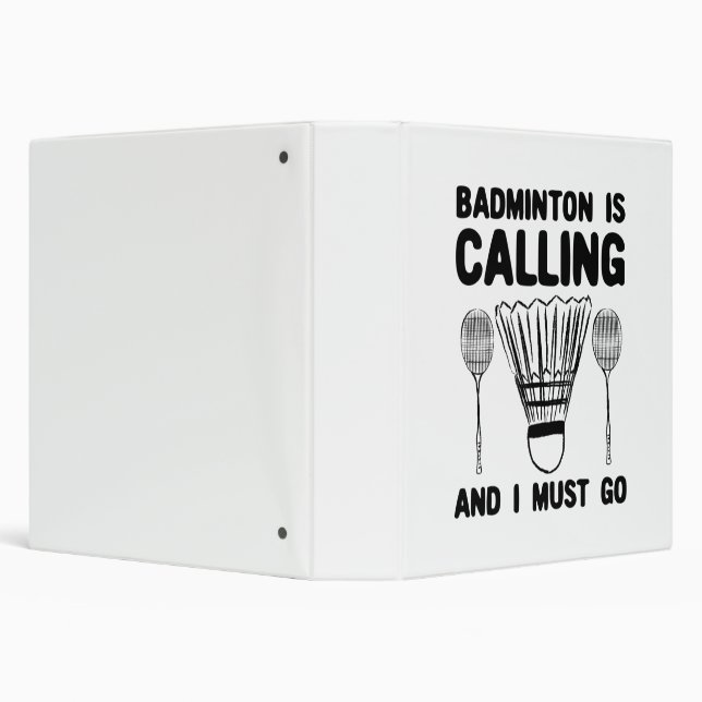 Badminton - Badminton Is Calling 3 Ring Binder (Background)