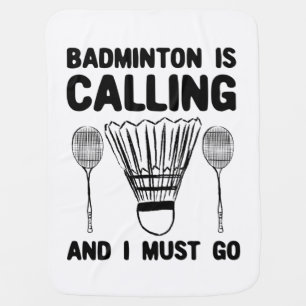 Badminton - Badminton Is Calling Baby Blanket