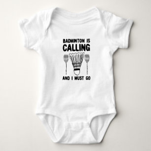 Badminton - Badminton Is Calling Baby Bodysuit