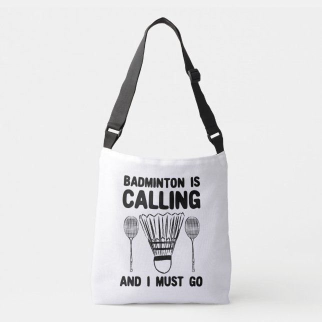 Badminton - Badminton Is Calling Crossbody Bag (Front)