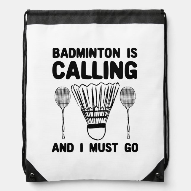 Badminton - Badminton Is Calling Drawstring Bag (Front)