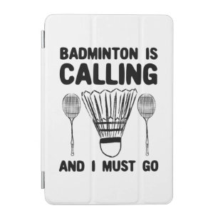Badminton - Badminton Is Calling iPad Mini Cover