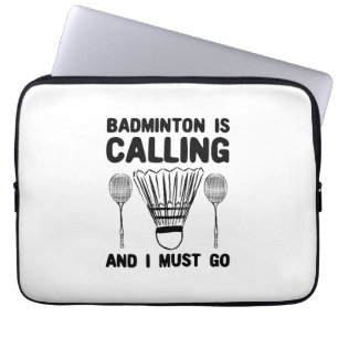 Badminton - Badminton Is Calling Laptop Sleeve