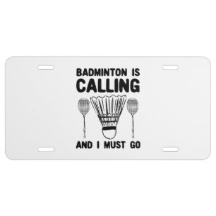 Badminton - Badminton Is Calling License Plate