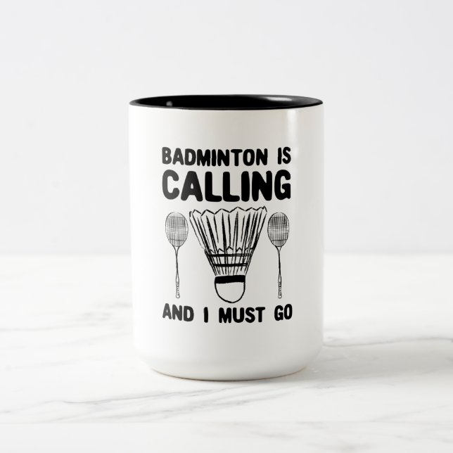 Badminton - Badminton Is Calling  Two-Tone Coffee Mug (Center)