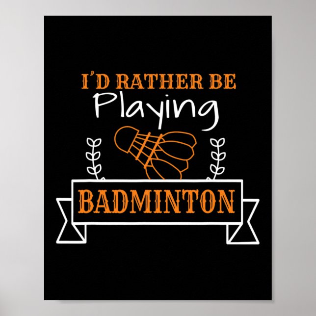 Badminton Ball Graphic For A Badminton Player  Poster (Front)
