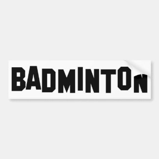 badminton bumper sticker