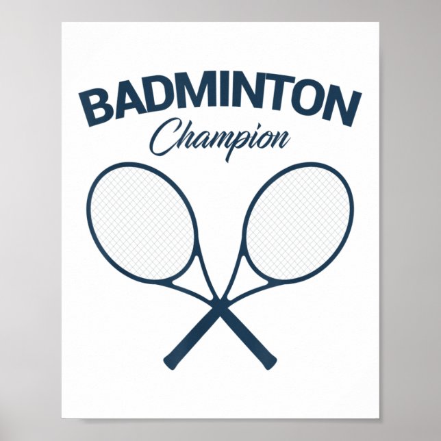 Badminton Champion I Racket I Shuttle I Badminton  Poster (Front)