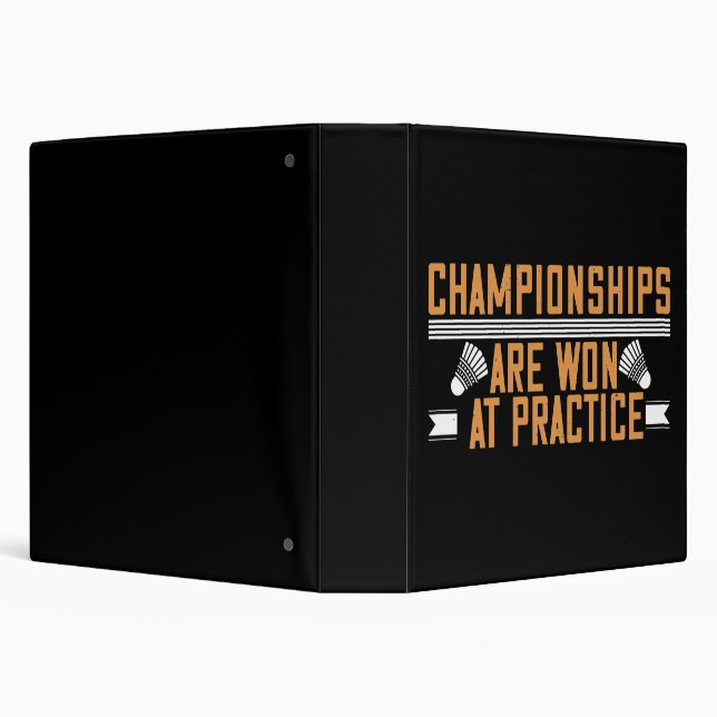 Badminton -Championships won at practice 3 Ring Binder (Background)