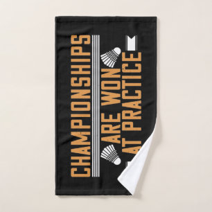 Badminton -Championships won at practice Hand Towe Hand Towel