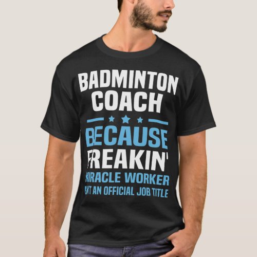 Badminton Coach badminton coach smash  T_Shirt