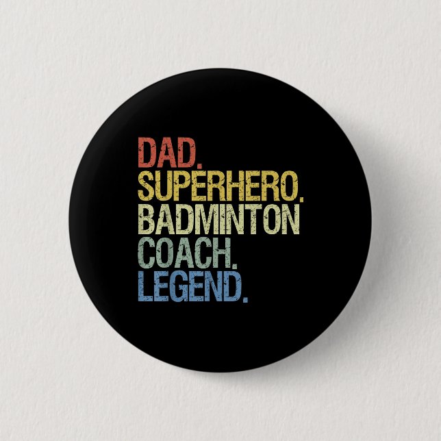 Badminton Coach Dad  Button (Front)