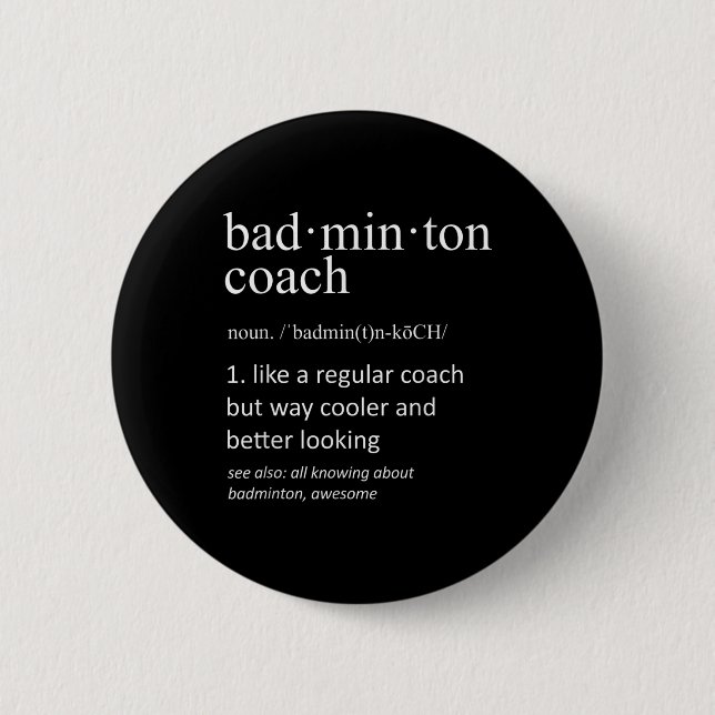 Badminton Coach Definition Sports Funny Trainer  Button (Front)