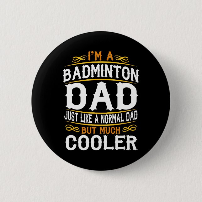 Badminton Dad  Button (Front)
