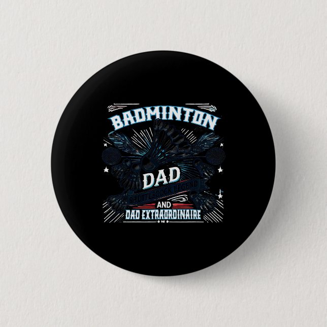 Badminton Dad Shuttle Legend Funny Sports Design  Button (Front)