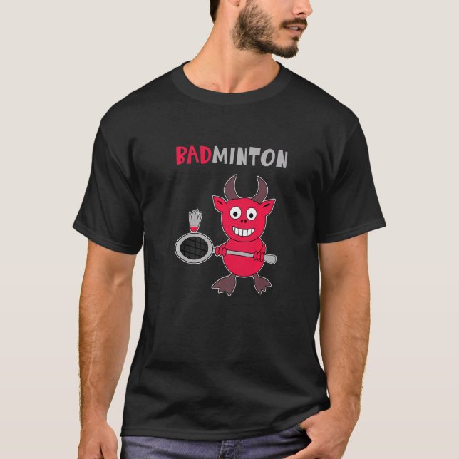 Badminton Devil Badminton Player Shuttlecock Sport T-Shirt (Front)