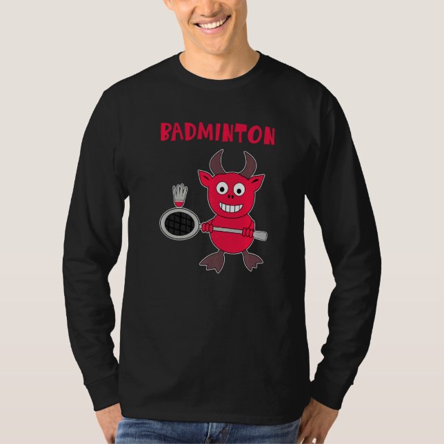 Badminton Devil Badminton Player Shuttlecock Sport T-Shirt (Front)