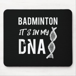 Badminton Dna For The Badminton Player Mouse Pad