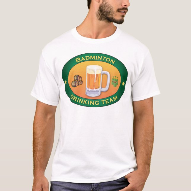 Badminton Drinking Team T-Shirt (Front)