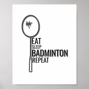 Badminton — Eat Sleep Badminton Repeat Poster