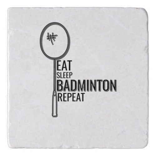 Badminton _ Eat Sleep Badminton Repeat Trivet