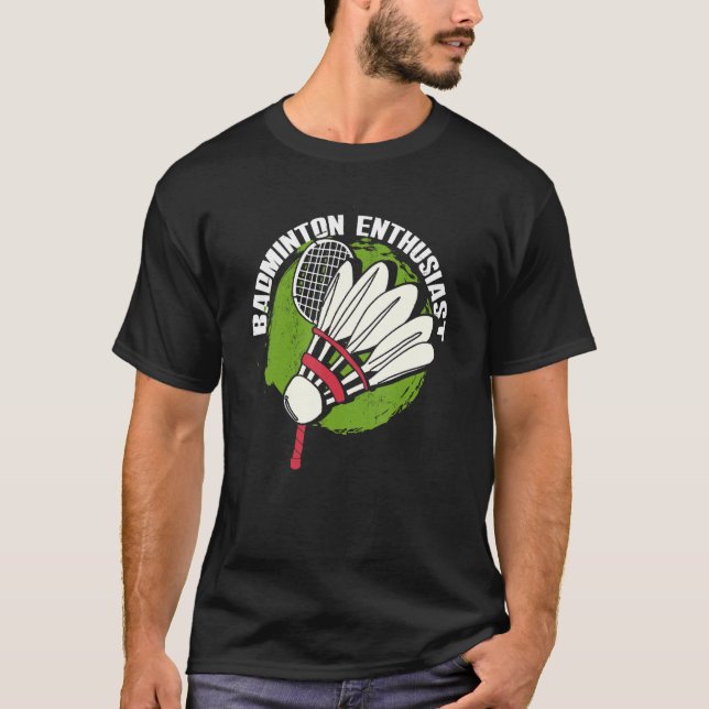 Badminton Enthusiast Racket Shuttlecock Badminton  T-Shirt (Front)